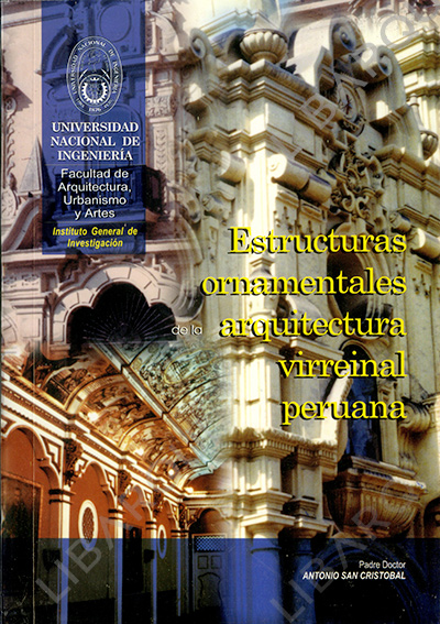 Libro de Historia: Estructuras Ornamentales Arquitectura Virreinal Peruana - Antonio San Cristóbal 
